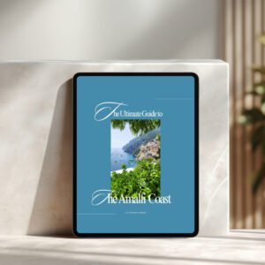 The Ultimate Guide to The Amalfi Coast